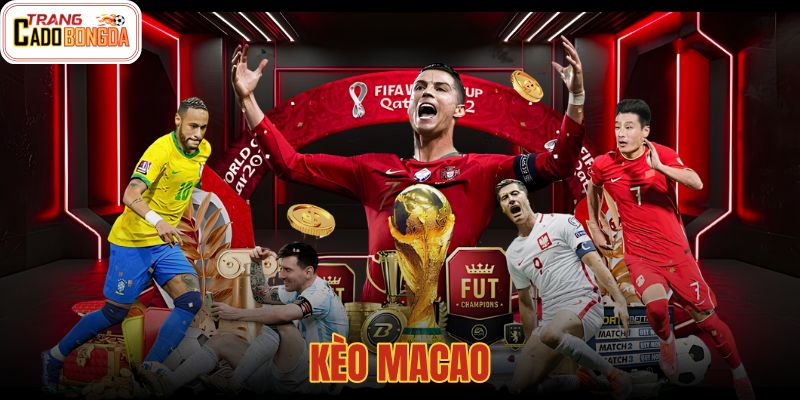 Kèo Macao Hôm Nay - Odds Lịch Đấu Nhận Định Nhanh
